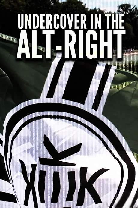 Undercover in the Alt-Right